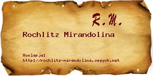 Rochlitz Mirandolina névjegykártya